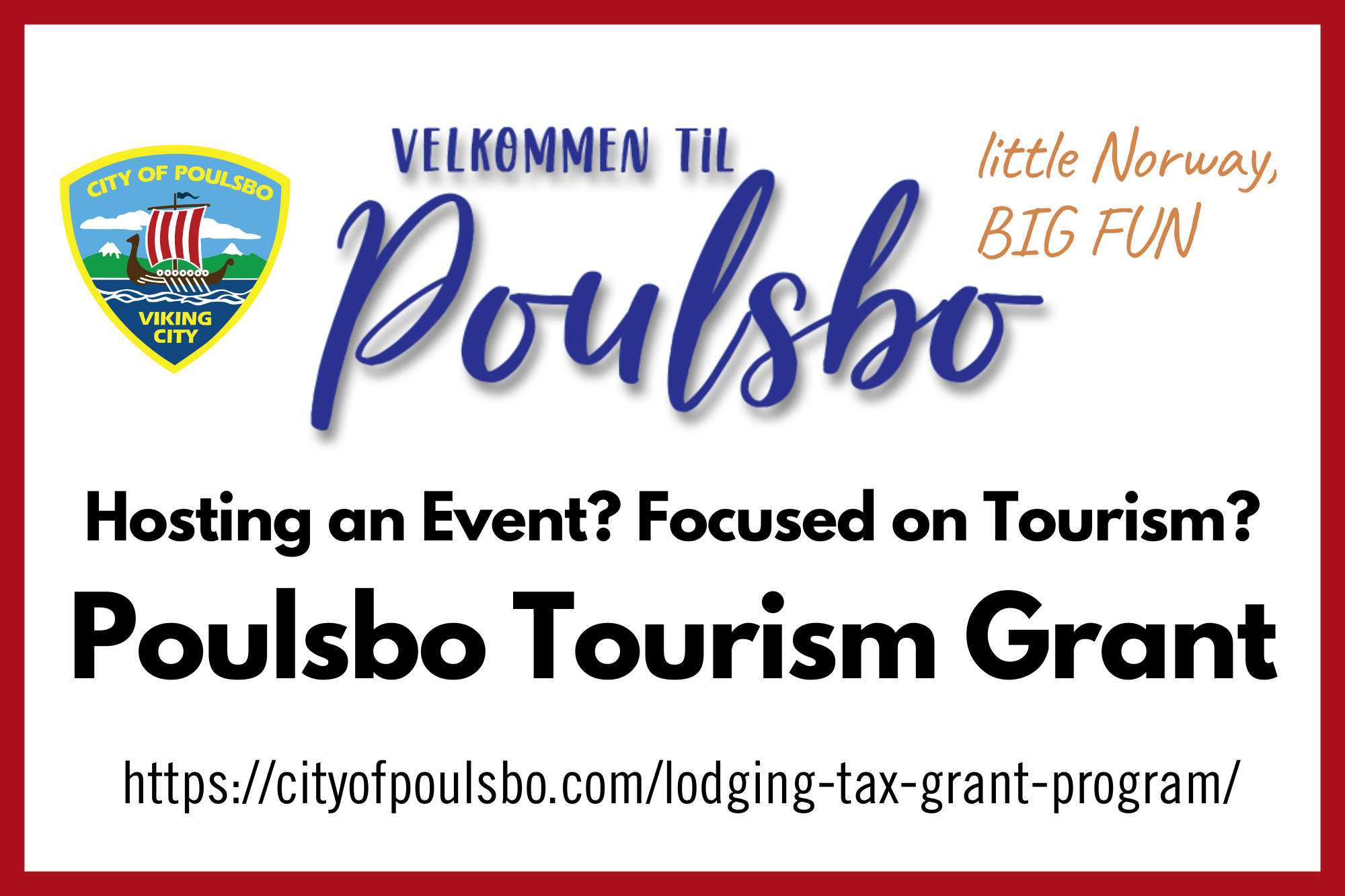 Velkommen til Poulsbo. Holding an event? Focused on tourism? Below is information on the Poulsbo Tourism Grant.
